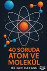 40 Soruda Atom ve Molekül