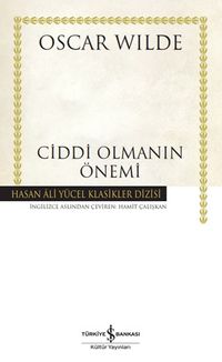 Ciddi Olmanın Önemi (Karton Kapak)