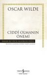 Ciddi Olmanın Önemi (Ciltli)