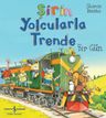 Şirin Yolcularla Trende Bir Gün 