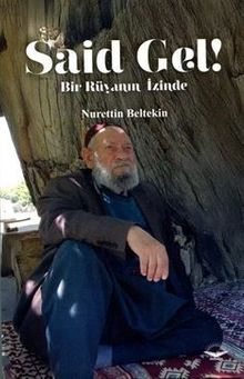 Said Gel! Bir Rüyanın İzinde