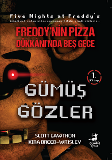 Freddy'nin Pizza Dükkanı'nda Beş Gece Gümüş Gözler (1. Kitap)