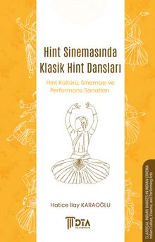 Hint Sinemasında Klasik Hint Dansları & Hint Kültürü, Sineması ve Performans Sanatları