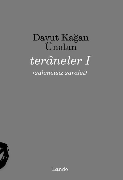 Teraneler I (Zahmetsiz Zarafet) 
