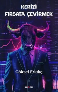 Kerizi Fırsata Çevirmek