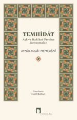 Temhidat & Aşk ve Hakikat Üzerine Konuşmalar