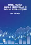 Asya'da Finansal G&uuml;venlik Mekanizmaları ve Parasal Birlik Arayışları