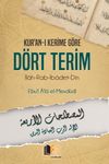 Kur'an-ı Kerime G&ouml;re D&ouml;rt Terim