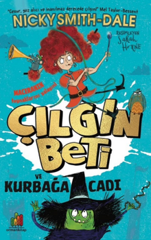 Çılgın Beti ve Kurbağa Cadı