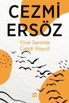 Yine Seninle Geldi Hayat