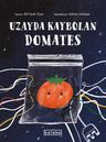 Uzayda Kaybolan Domates