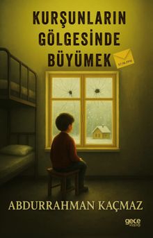 Kurşunların Gölgesinde Büyümek