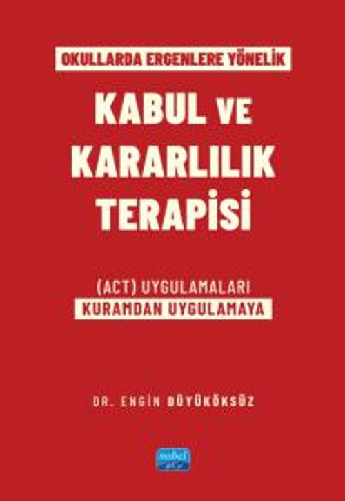 Okullarda Ergenlere Yönelik Kabul Ve Kararlılık Terapisi (ACT