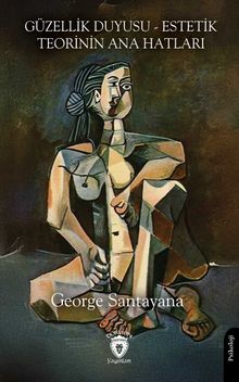 Güzellik Duyusu - Estetik Teorinin Ana Hatları