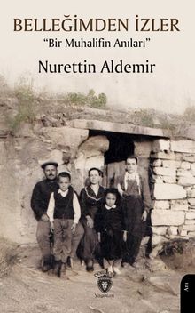 Belleğimden İzler “Bir Muhalifin Anıları”