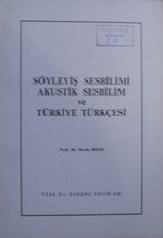 Söyleyiş Sesbilimi Akustik Sesbilimi ve Türkiye Türkçesi / 14-C-3