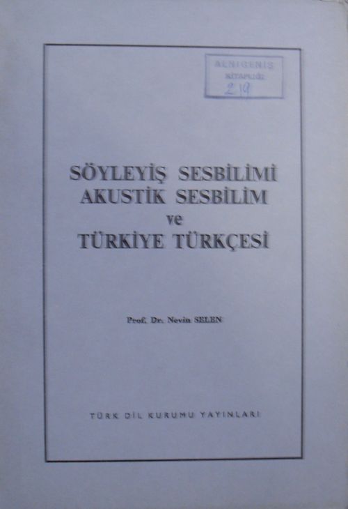 Söyleyiş Sesbilimi Akustik Sesbilimi ve Türkiye Türkçesi / 14-C-3