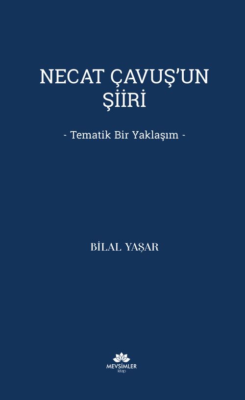 Necat Çavuş'un Şiiri & Tematik Bir Yaklaşım