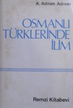Osmanlı Türklerinde İlim (Kod:11-B-40)