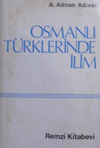 Osmanlı Türklerinde İlim (Kod:11-B-40)