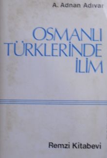 Osmanlı Türklerinde İlim (Kod:11-B-40)