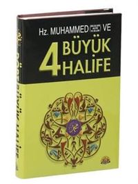 Hz. Muhammed ve Dört Büyük Halife