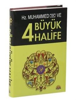 Hz. Muhammed ve Dört Büyük Halife