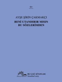 Beni Utandırır Mısın Bu Sözlerimden