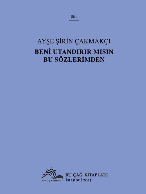 Beni Utandırır Mısın Bu Sözlerimden