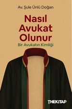 Nasıl Avukat Olunur? & Bir Avukatın Kimliği