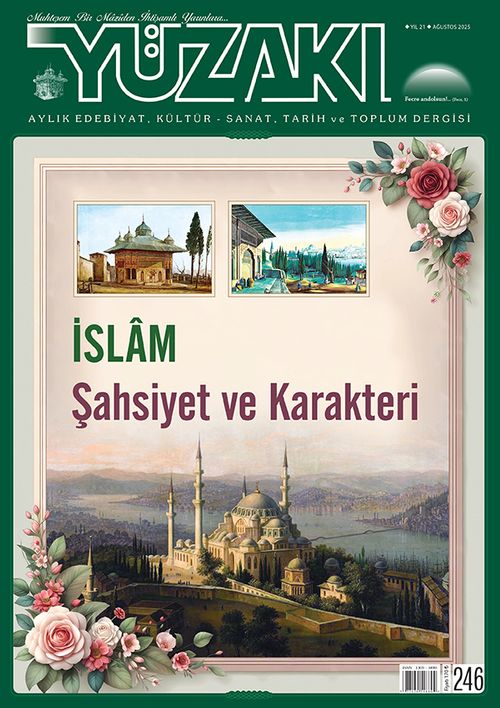 Yüzakı Aylık Edebiyat, Kültür, Sanat, Tarih ve Toplum Dergisi Sayı:246 Ağustos 2025