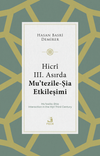 Hicr&icirc; III. Asırda Mu'tezile-Şia Etkileşimi