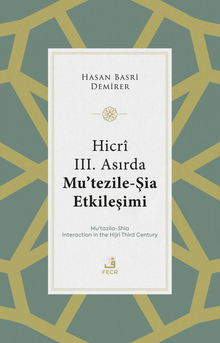 Hicrî III. Asırda Mu'tezile-Şia Etkileşimi