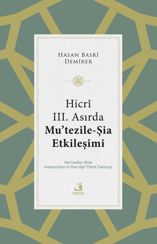 Hicrî III. Asırda Mu'tezile-Şia Etkileşimi