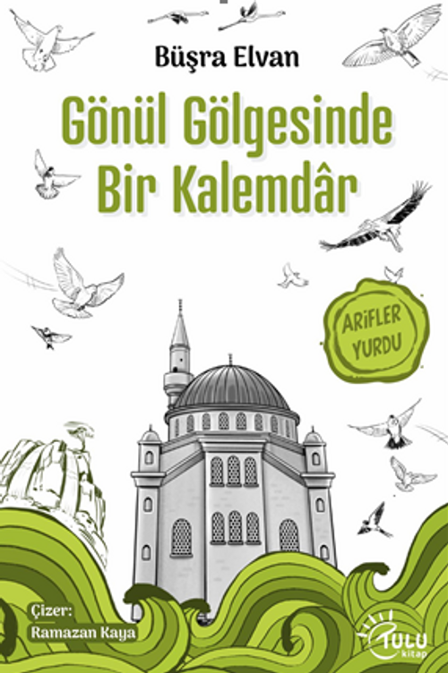 Gönül Gölgesinde Bir Kalemdar