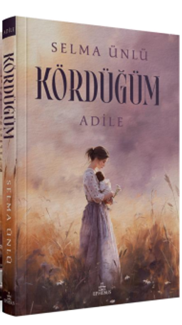 Kördüğüm: Adile (Karton Kapak)
