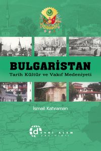 Bulgaristan Tarih Kültür ve Vakıf Medeniyeti