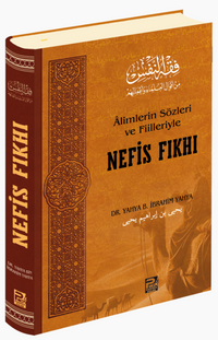 Âlimlerin Sözleri ve Fiilleriyle Nefis Fıkhı