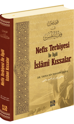 Nefis Terbiyesi İle İlgili İslamî Kıssalar