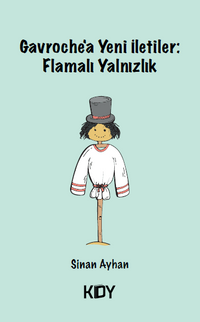 Gavroche'a Yeni İletiler: Flamalı Yalnızlık 