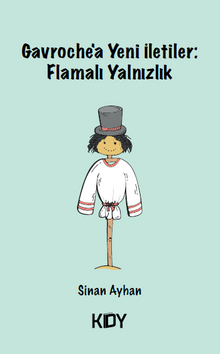 Gavroche'a Yeni İletiler: Flamalı Yalnızlık 