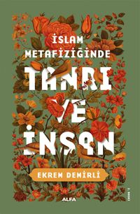 İslam Metafiziğinde  Tanrı ve İnsan