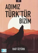 Adımız Türk'tür Bizim