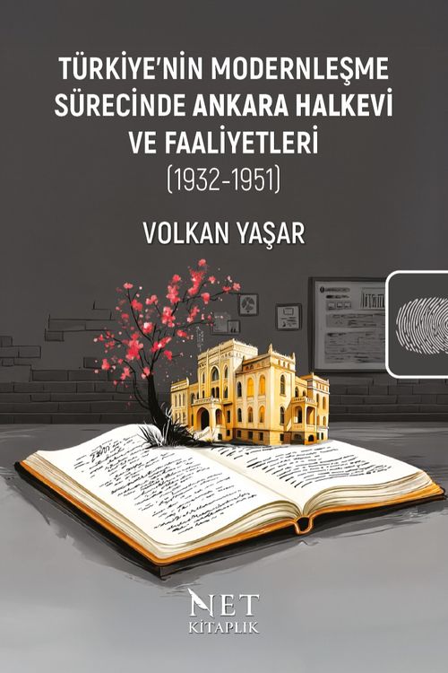 Türkiye'nin Modernleşme Sürecinde Ankara Halkevi ve Faaliyetleri (1932-1951)