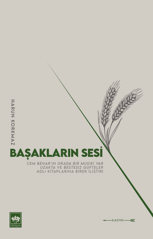 Başakların Sesi & Cem Behar'ın Orada Bir Musiki Var Uzakta ve Bestesiz Güfteler Adlı Kitaplarına Birer İliştiri