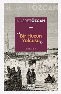 Bir Hüzün Yolcusu