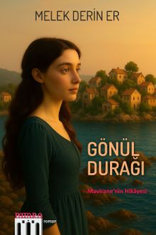 Gönül Durağı & Mavirane'nin Hikayesi
