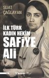 İlk T&uuml;rk Kadın Hekim Safiye Ali
