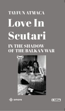 Love Scutari & In The Shadow Of The Balkan War