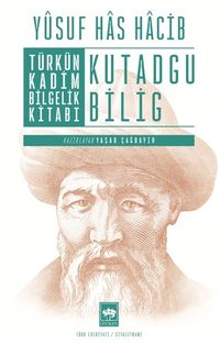 Türkün Kadim Bilgelik Kitabı Kutadgu Bilig